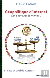 Geopolitique D'Internet - Qui Gouverne Le Monde ?