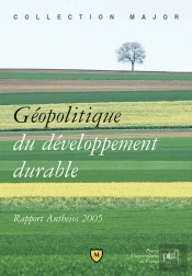 Géopolitique Du Développement Durable ; Rapport Antheios 2005