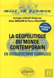 Géopolitique Du Monde Contemporain ; Dissertations Corrigées ; Prépas Ecs 2e Année