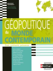 Géopolitique Du Monde Contemporain ; Etats, Continents, Puissances ; Nouveaux Continents (Édition 2008)
