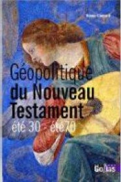 Géopolitique Du Nouveau Testament ; Été 30 - Été 70