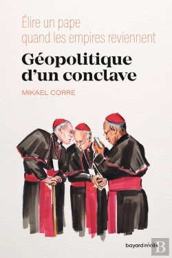 Bertrand.pt - Géopolitique D'Un Conclave : Élire Un Pape Quand Les Empires Reviennent