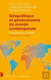 Géopolitique Et Géoéconomie Du Monde Contemporain : Puissances Et Conflits