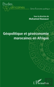 Géopolitique Et Géoéconomie Marocaines En Afrique