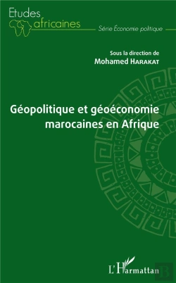 Bertrand.pt - Géopolitique Et Géoéconomie Marocaines En Afrique