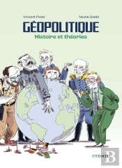 Géopolitique : Histoire Et Théories