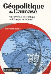 Géopolituqe Du Caucase ; Au Carrefour Énergetique De L'Europe De L'Ouest