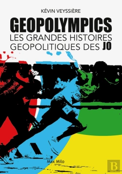 Bertrand.pt - Geopolympics. Les Grandes Histoires Géopolitiques Des Jo