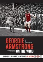 Geordie Armstrong: On The Wing (Revised Edition)