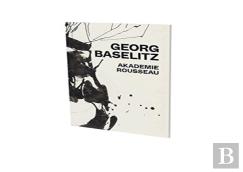 Georg Baselitz: Akademie Rousseau