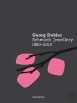 Bertrand.pt - Georg Dobler - Schmuck Jewellery 1980-2010