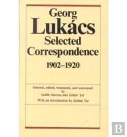 Bertrand.pt - Georg Lukacs: Selected Correspondence, 1902â€“1920