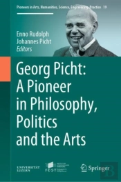 Georg Picht: A Pioneer In Philosophy, Politics And The Arts