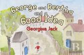 George And Bertha And A Good Idea