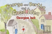 George And Bertha And A Good Idea