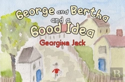 Bertrand.pt - George And Bertha And A Good Idea