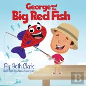George And The Big Red Fish
