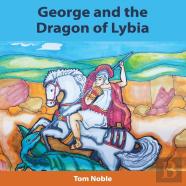 George And The Dragon Of Lybia