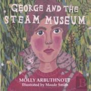 George And The Steam Museum