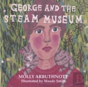 George And The Steam Museum