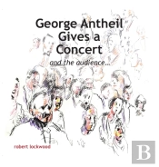 George Antheil Gives A Concert