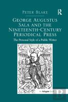 George Augustus Sala And The Nineteenth-Century Periodical Press