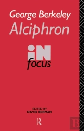 George Berkeley Alciphron In Focus