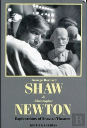 George Bernard Shaw & Christopher Newton