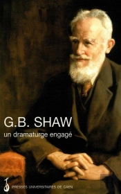George Bernard Shaw : Un Dramaturge Engagé