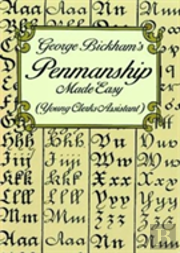 George Bickham'S Penmanship Made Easy (Young Clerks Assistant)