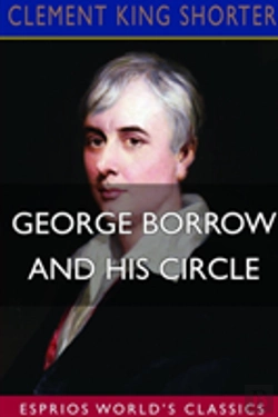 Bertrand.pt - George Borrow And His Circle (Esprios Classics)