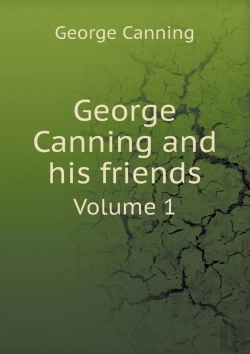 Bertrand.pt - George Canning And His Friends Volume 1