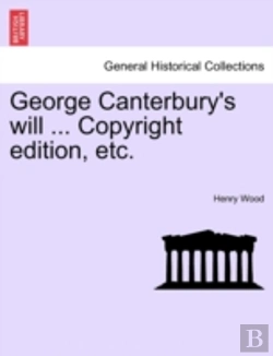 Bertrand.pt - George Canterbury'S Will ... Copyright E