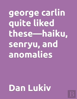Bertrand.pt - George Carlin Quite Liked These-Haiku, Senryu, And Anomalies