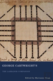 George Cartwright'S The Labrador Companion