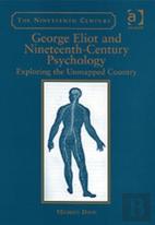 George Eliot And Nineteenth-Century Psychology