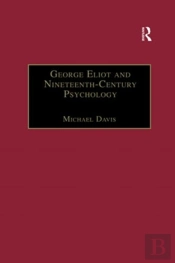 George Eliot And Nineteenth-Century Psychology