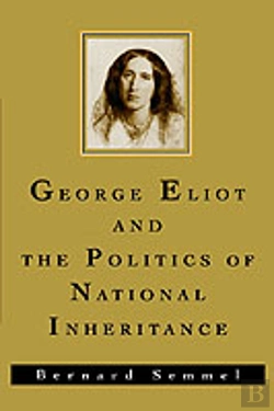 Bertrand.pt - George Eliot And The Politics Of National Inheritance