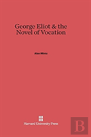 George Eliot & The Novel Of Vocation