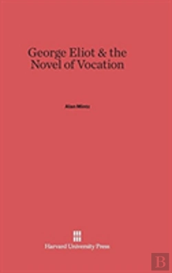 Bertrand.pt - George Eliot & The Novel Of Vocation