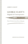 George Eliotâ€™S Originals And Contemporaries