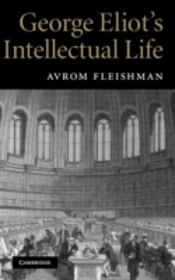 George Eliot'S Intellectual Life