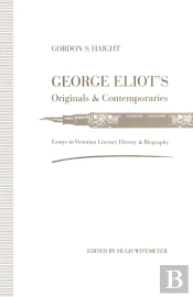 George Eliot'S Originals And Contemporaries