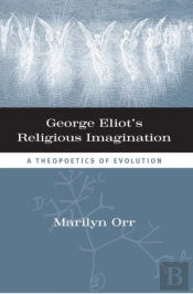 George Eliot'S Religious Imagination