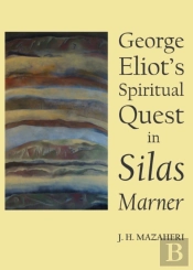 George Eliot'S Spiritual Quest In Silas Marner