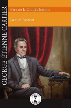 Bertrand.pt - George-Etienne Cartier, Pere De La Confederation