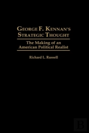George F. Kennan'S Strategic Thought