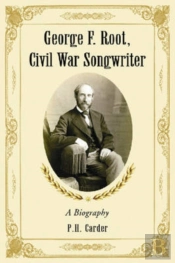 George F. Root, Civil War Songwriter