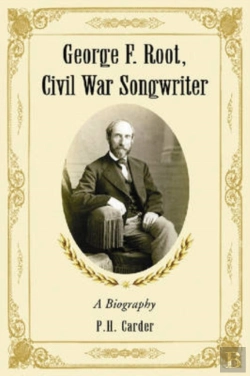 Bertrand.pt - George F. Root, Civil War Songwriter