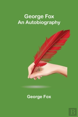 Bertrand.pt - George Fox: An Autobiography
